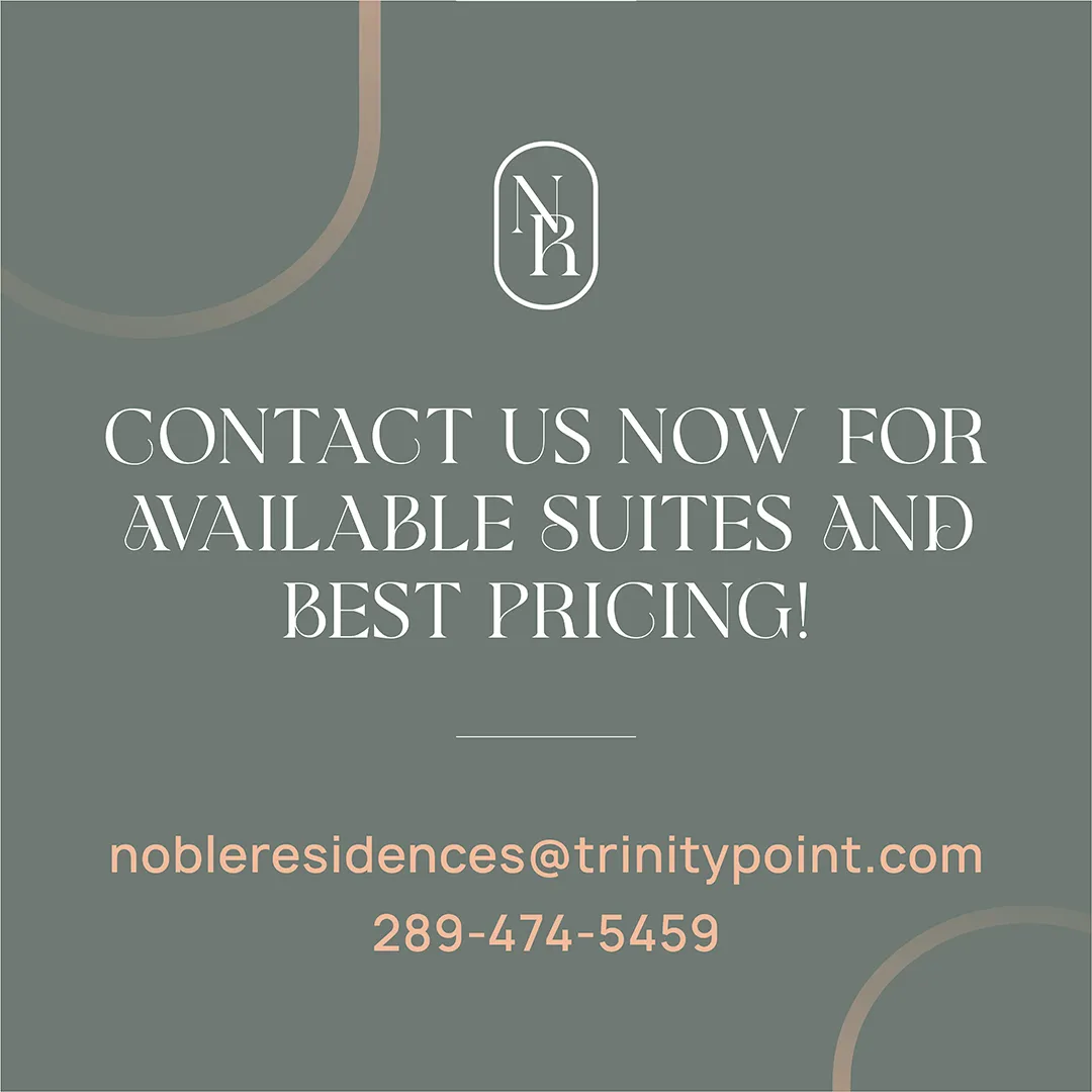 Contact Us Now for Available Suites and Best Pricing for Noble Residences in Maple!